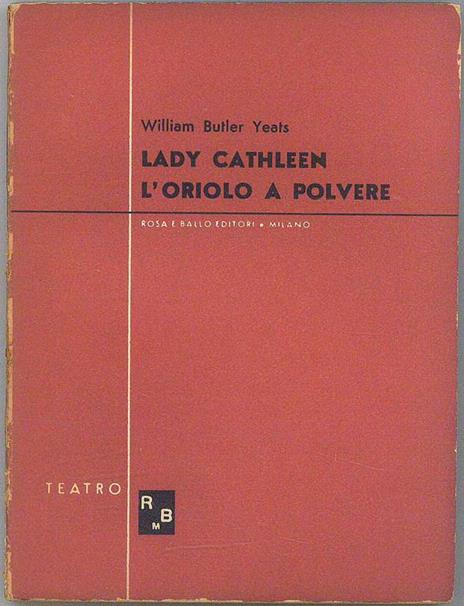 Lady Cathleen – L'oriolo a polvere - William B. Yeats - 3