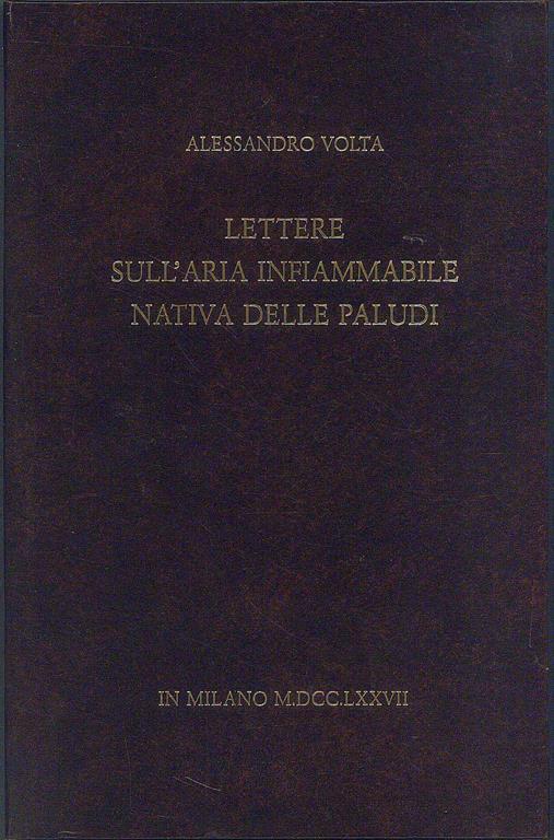 Lettere sull' infiammabile nativa delle paludi - Alessandro Volta - 2
