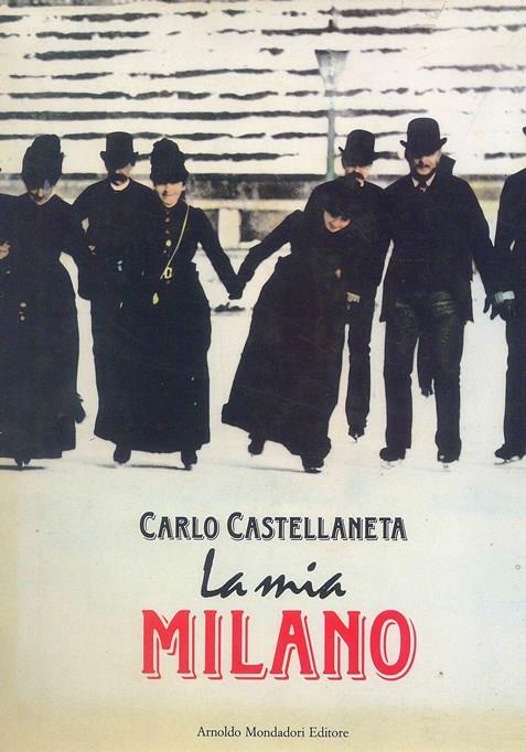 La mia Milano - Carlo Castellaneta - 3