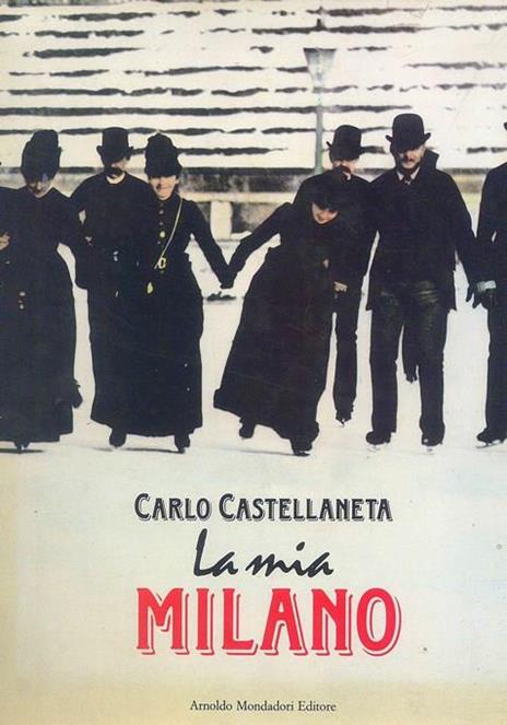 La mia Milano - Carlo Castellaneta - 2