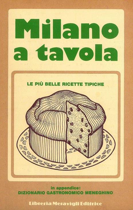 Milano a tavola. Le più belle ricette tipiche - 2