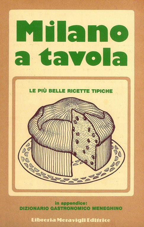 Milano a tavola. Le più belle ricette tipiche - copertina