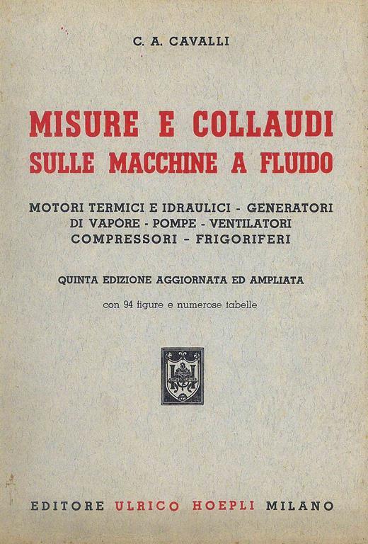 Misure e collaudi sulle macchine a fluido - Carlo A. Cavalli - copertina