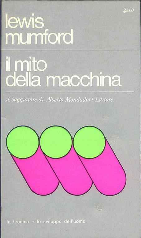 Il Mito della macchina - Lewis Mumford - copertina