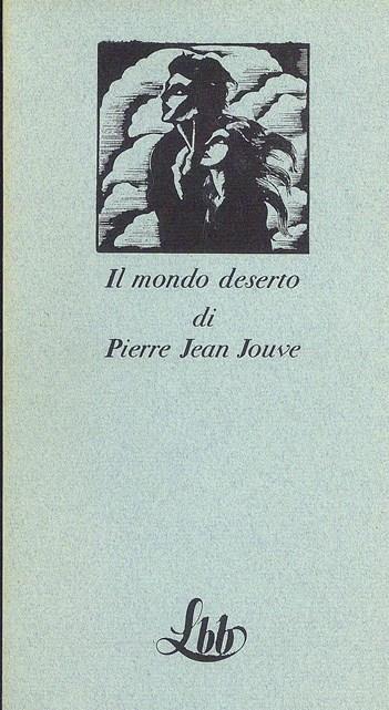 Mondo deserto di Pierre Jean Jouve - Pierre Jouve - copertina