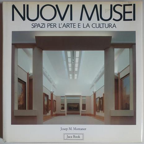 Nuovi Musei. Spazi per l'arte e la cultura - copertina