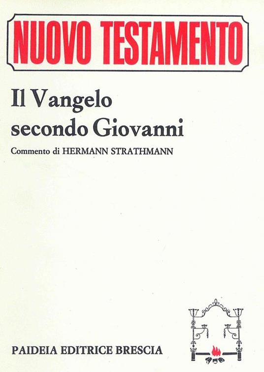 Nuovo testamento. Il Vangelo secondo Giovanni - Libro Usato - Paideia -  Nuovo Testamento