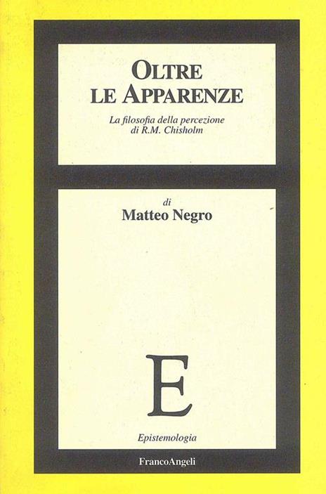 Oltre le apparenze. La filosofia della percezione di R. M. Chisholm - Matteo Negro - copertina