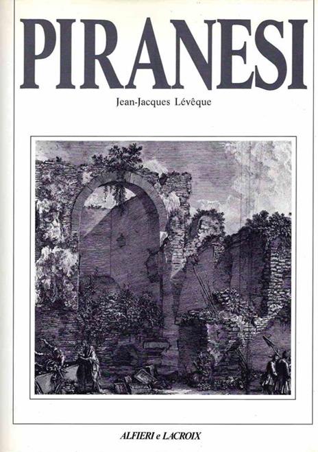 Piranesi - Jean-Jacques Leveque - 2