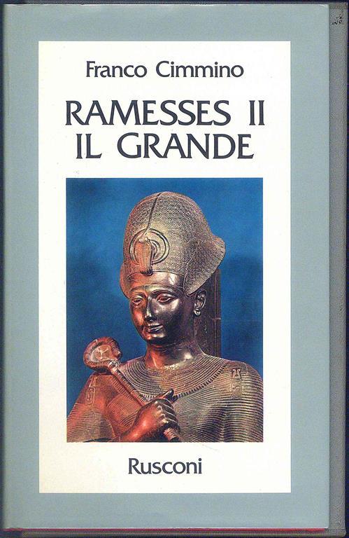 Ramesses II Il Grande - Franco Cimmino - copertina