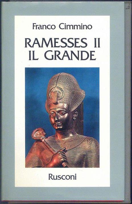 Ramesses II Il Grande - Franco Cimmino - 3