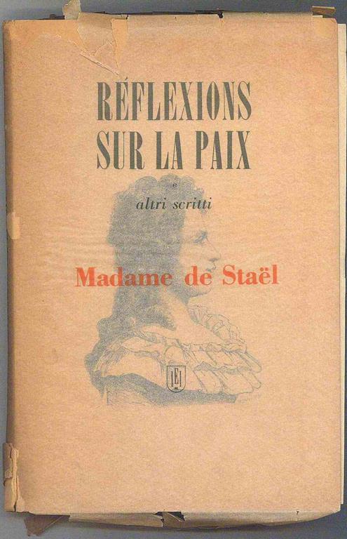 Réflexions sur la paix e altri scritti - madame de Staël - 2