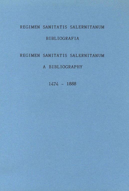 Regimen Sanitatis Salernitanum - Bibliografia 1474 - 1888 - Gorgias Gambacorta - 2