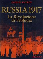 Russia 1917 - La Rivoluzione di Febbraio