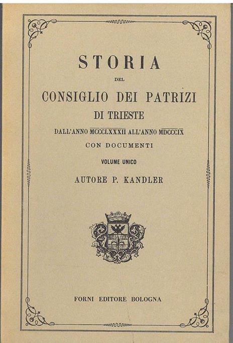 Storia del consiglio dei Patrizi di Trieste - Pietro Kandler - copertina