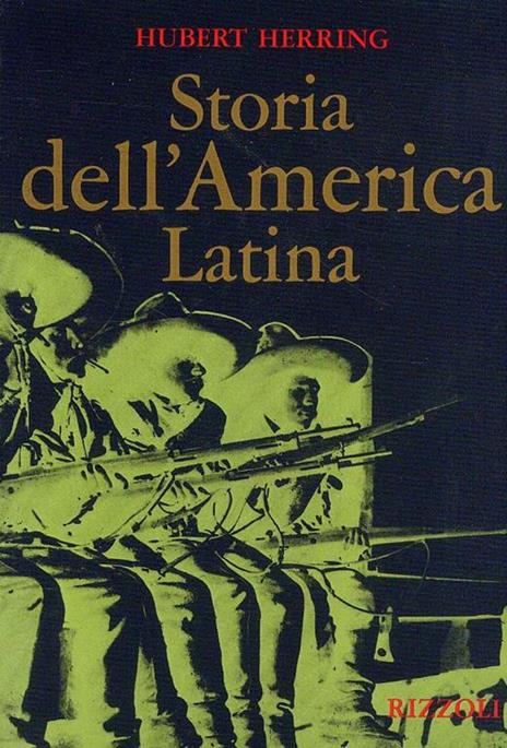 Storia dell'America Latina - Hubert Herring - 3