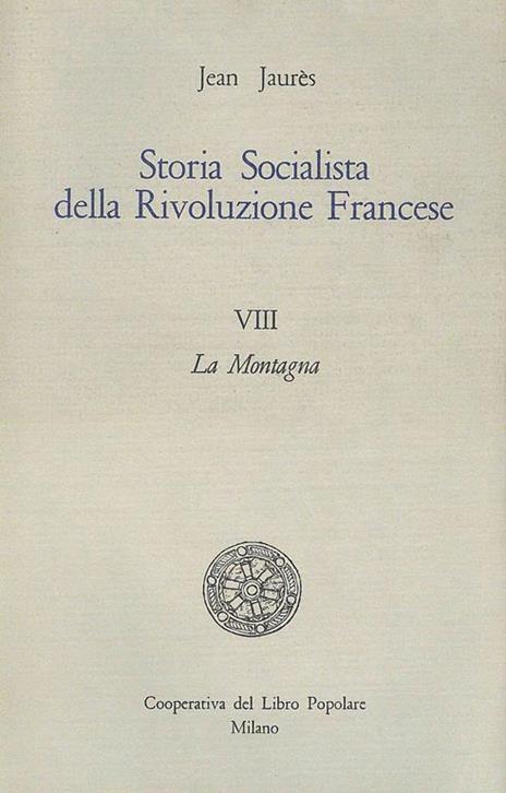 Storia Socialista della Rivoluzione Francese VIII - Jean Jaurés - 2