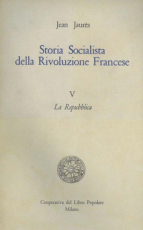 Storia Socialista della Rivoluzione Francese V - Jean Jaurés - 2
