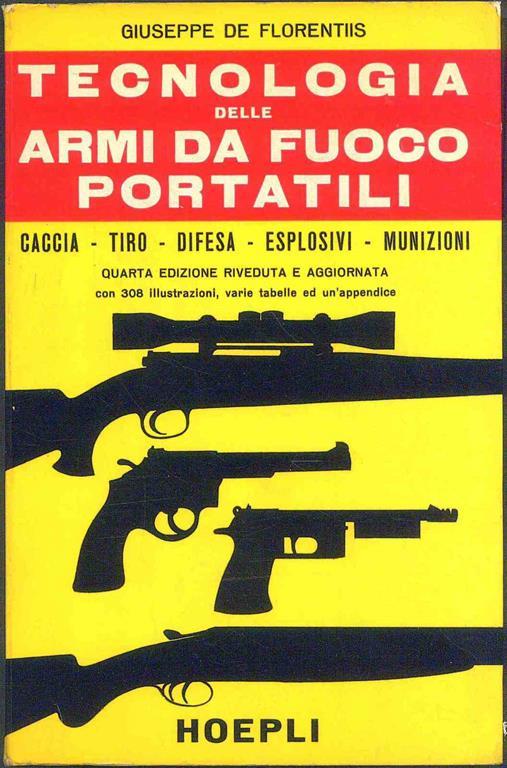 Tecnologia delle armi da fuoco portatili - Giuseppe De Florentiis - copertina