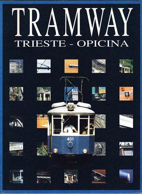 Tramway Trieste-Opicina di: Fontanot, Walter - copertina