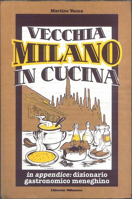 Vecchia Milano in cucina - Martino Vaona - 2