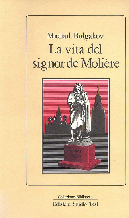 La Vita del signor de Molière - Michail Bulgakov - Libro Usato - Edizioni  Studio Tesi - collezione Biblioteca | IBS