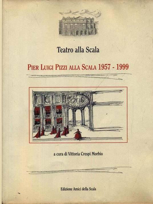 Pier Luigi Pizzi. Il teatro della meraviglia - Vittoria Crespi Morbio - 2