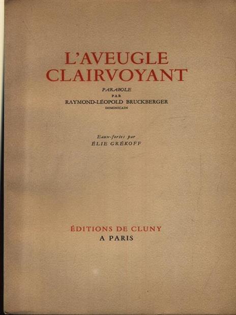 L' aveugle clairvoyant - Raymond Leopold Bruckberger - copertina