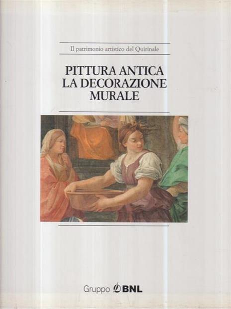 Pittura antica: la decorazione murale - la quadreria -   - copertina