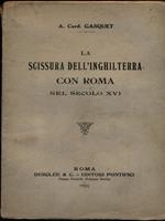 La scissura dell'Inghilterra con Roma nel secolo XVI