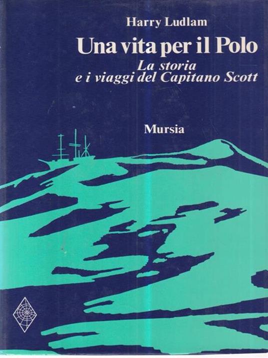 Una vita per il Polo - Harry Ludlam - copertina