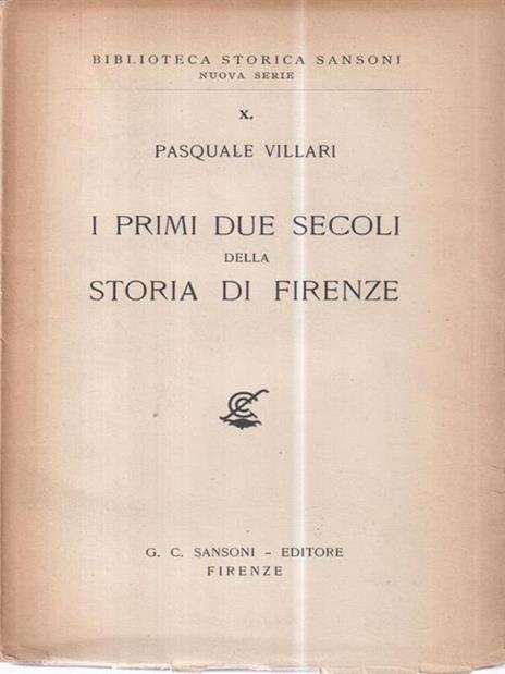 I primi due secoli della storia di Firenze - Pasquale Villari - copertina