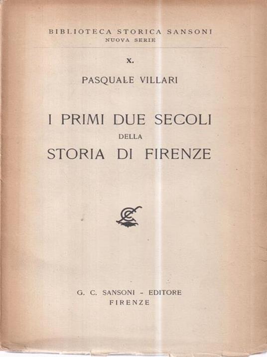 I primi due secoli della storia di Firenze - Pasquale Villari - 2