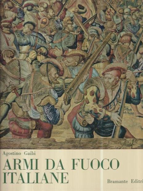 Armi da fuoco italiane - Agostino Gaibi - 2