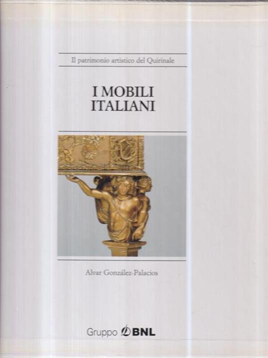 I mobili italiani - Alvar Gonzales-Palacio - copertina