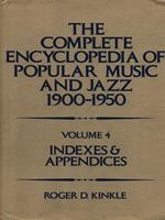 The complete encyclopedia of popular music and jazz 1900-1950 4vv