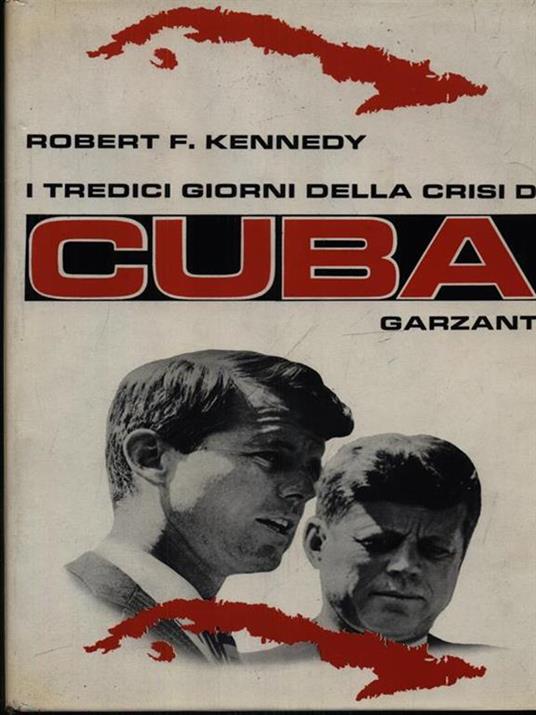 I  tredici giorni della crisi di Cuba - Rankin Kennedy - 2