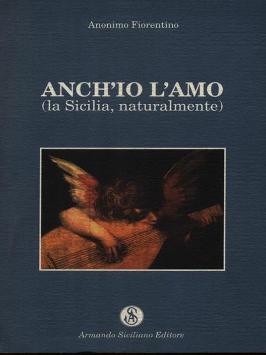 Anch'io l'amo (la Sicilia, naturalmente) - Anonimo fiorentino - copertina