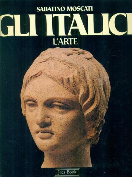 Gli Italici - L'arte - Sabatino Moscati - copertina