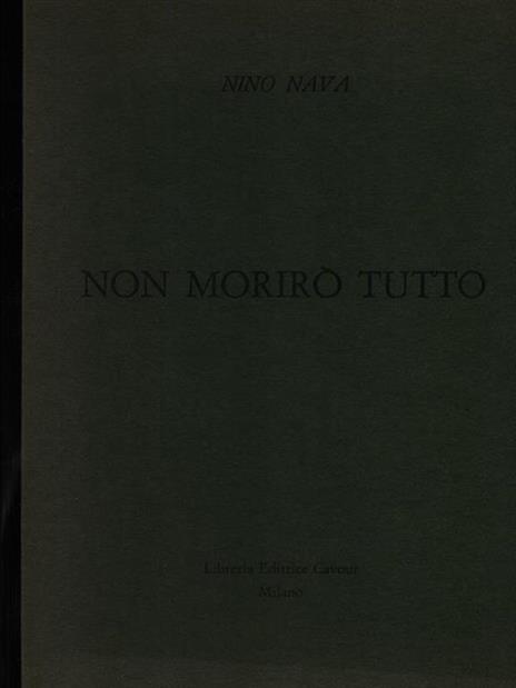 Non morirò tutto - Nino Nava - 2