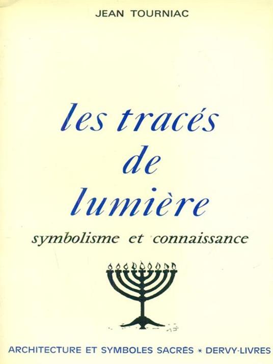 Les traces de lumiere - Jean Tournac - 2