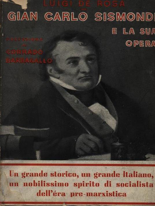 Gian Carlo Sismondi e la sua opera - Luigi De Rosa - 2