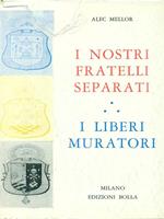 I nostri fratelli separati. I liberi muratori