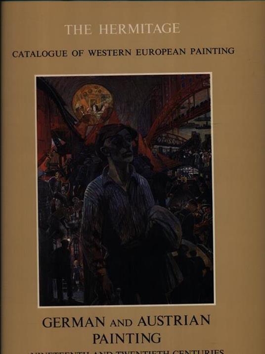 Ermitage: German and Austrian painting. Nineteenth and twenthieth centuries - Boris I. Asvarishch - copertina