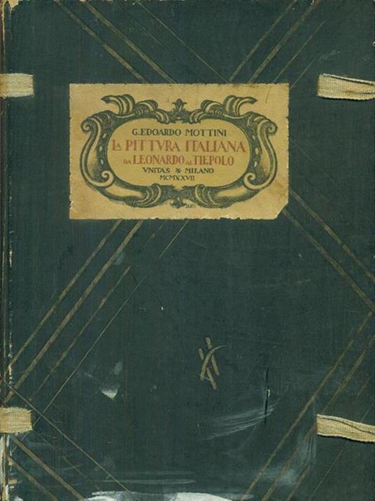 La  pittura italiana da Leonardo a Tiepolo Libro + tavole - Giovanni Mottini - copertina