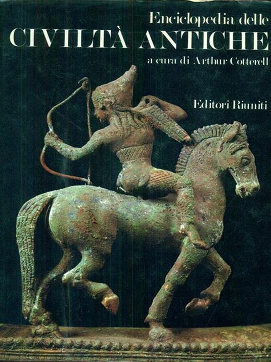 Enciclopedia delle civiltà antiche - Arthur Cotterell - 2