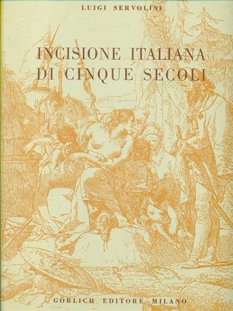 Incisione italiana di cinque secoli - Luigi Servolini - copertina