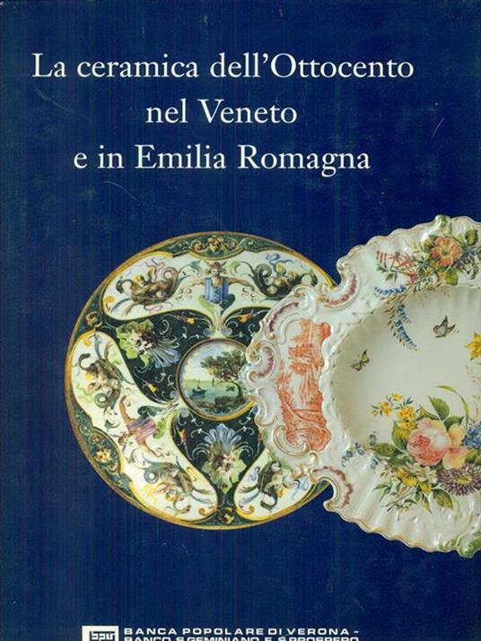 La ceramica dell'Ottocento nel Venedo e in Emilia Romagna -   - copertina