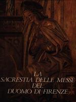 La sacrestia delle messe del Duomo di Firenze