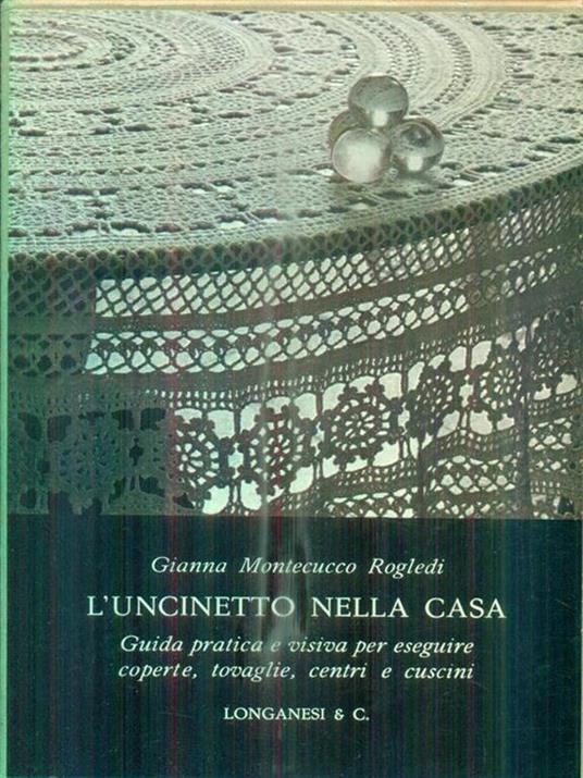L' uncinetto nella casa - Gianna Montecucco Rogledi - 2